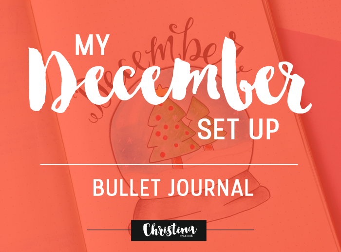 This is how I set up my Bullet Journal for December. Lots of festive headers and cute doodles! - www.christina77star.co.uk