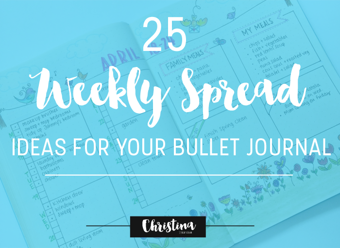 25 Weekly Spread Ideas for your Bullet Journal - christina77star.co.uk