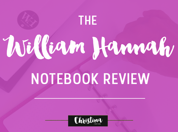 Review of the William Hannah Notebook - www.christina77star.co.uk
