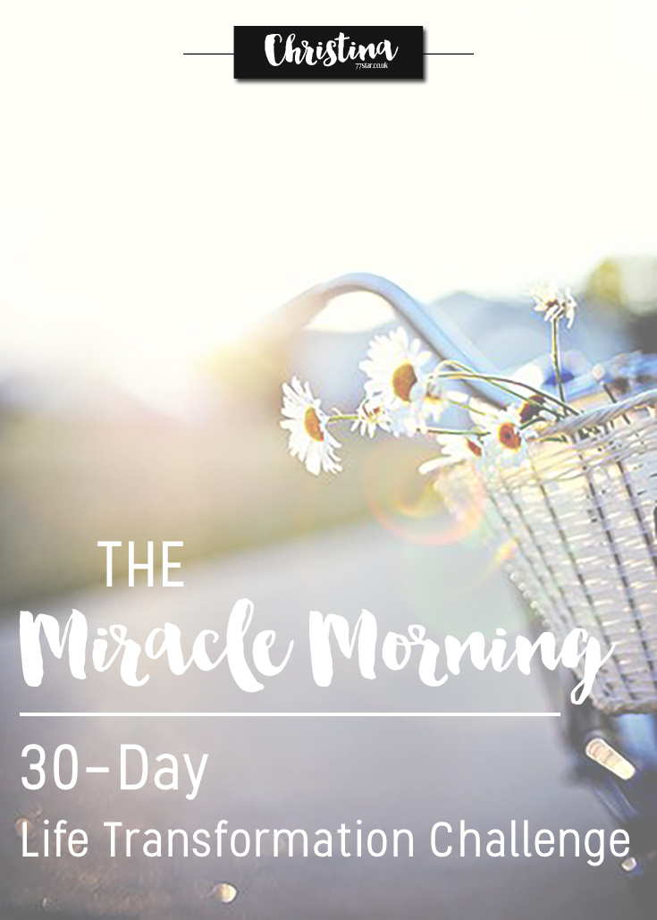 Preparing for the 30 Day Life Transformation Challenge from the Miracle Morning book by Hal Elrod. - www.christina77star.co.uk